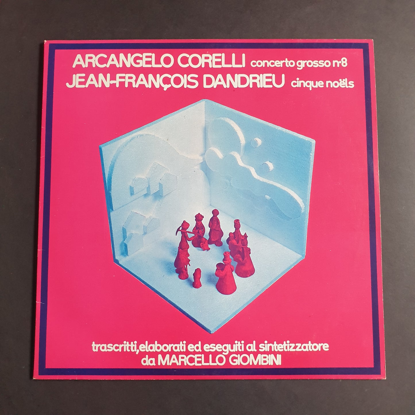 MARCELLO GIOMBINI / CORELLI / DANDRIEU - Concerto Grosso n 8 / Cinque Noëls