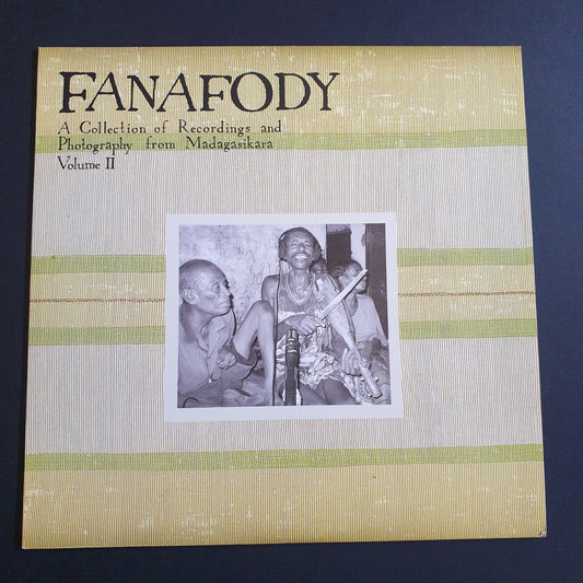 V.A. - Fanafody: A Collection Of Recordings And Photography from Madagasikara Volume II