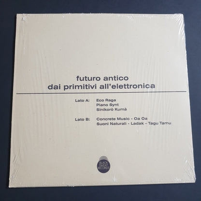 FUTURO ANTICO - Dai Primitivi All'Elettronica