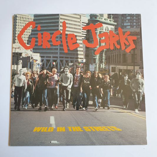 CIRCLE JERKS - Wild In The Streets