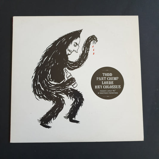 TODD / PART CHIMP / LORDS / HEY COLOSSUS - Split 10"