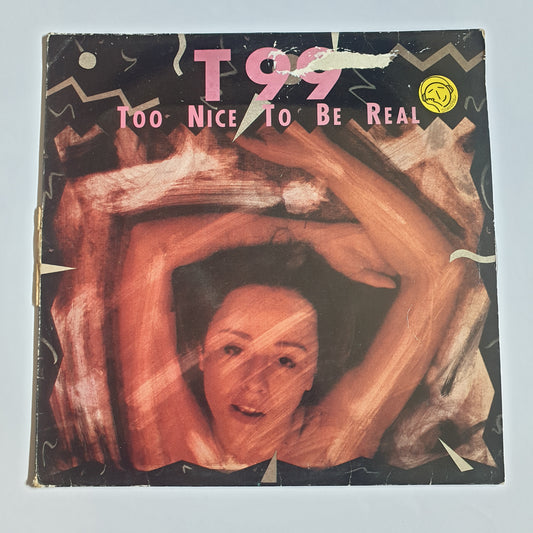 T99 - Too Nice To Be Real