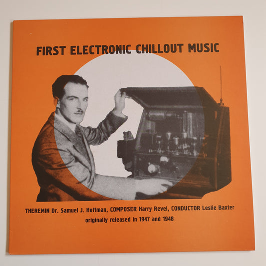 HARRY REVEL, LESLIE BAXTER, DR. SAMUEL J. HOFFMAN - First Electronic Chillout Music
