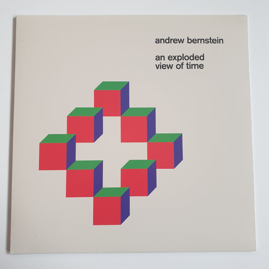 ANDREW BERNSTEIN - An Exploded View Of Time
