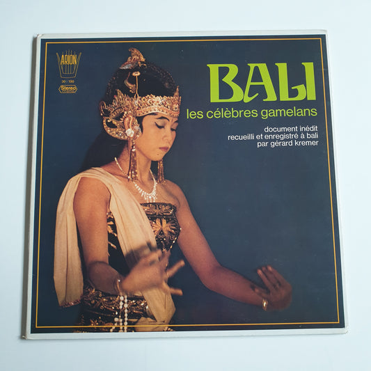 GÉRARD KRÉMER - Bali, Les Célèbres Gamelans