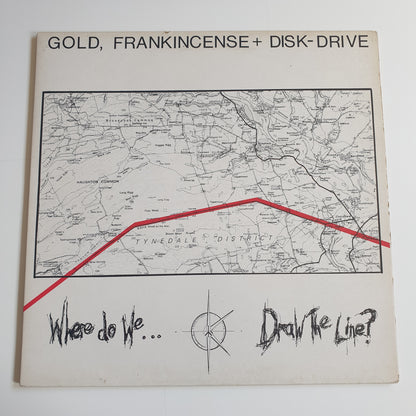 GOLD, FRANKINCENSE + DISK DRIVE - Where Do We... Draw The Line?