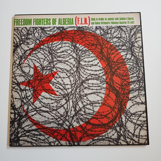 FREEDOM FIGHTERS OF ALGERIA - Songs Of The F.L.N.