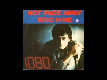 ERIC HINE - Not Fade Away