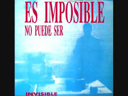 INVISIBLE 2 - Es Imposible, No Puede Ser