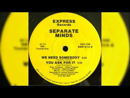 SEPARATE MINDS - We Need Somebody