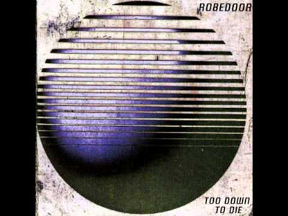 ROBEDOOR - Too Down To Die