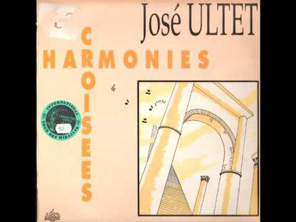 JOSÉ ULTET - Harmonies Croisées