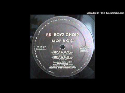 F.R. BOYZ CHOIR - Stop & Go