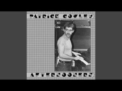 PATRICK COWLEY - Afternooners