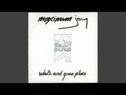 MAXIMUM JOY - White And Green Place