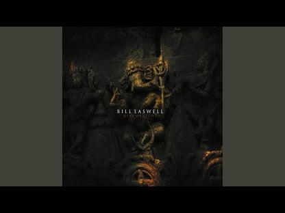 BILL LASWELL - City Of Light