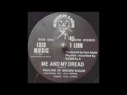 PAULINE OF BROWN SUGAR - Me And My Dread