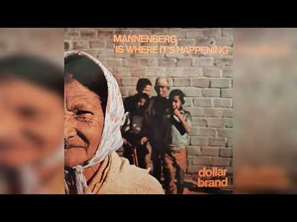 DOLLAR BRAND - Mannenberg "Is Where It's Happening"