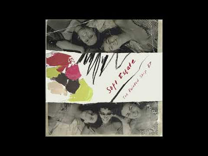 SOFT ESTATE - Painted Ship EP