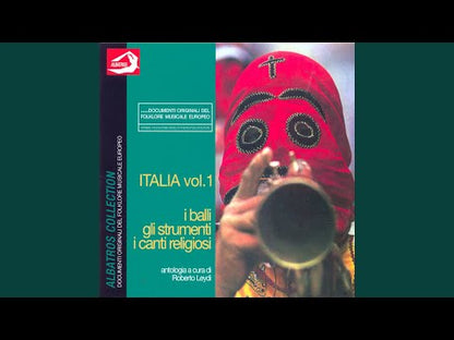 V.A. - Italia Vol 1: I Balli, Gli Strumenti, I Canti Religiosi