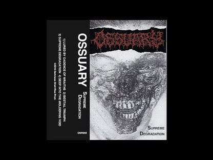 OSSUARY - Supreme Degradation