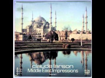 CLAUDE LARSON - MIddle East Impressions