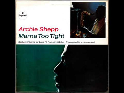 ARCHIE SHEPP - Mama Too Tight