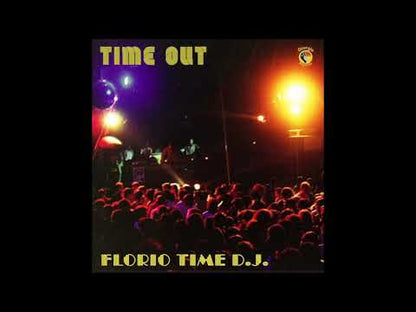 FLORIO TIME D.J. - Time Out