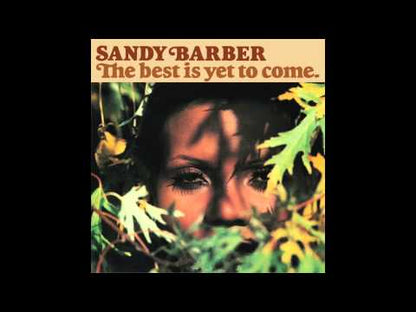 SANDY BARBER - The Best Is Yet To Come