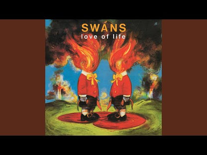 SWANS - Love Of Life